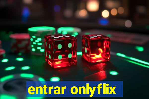 entrar onlyflix